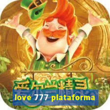 love 777 plataforma